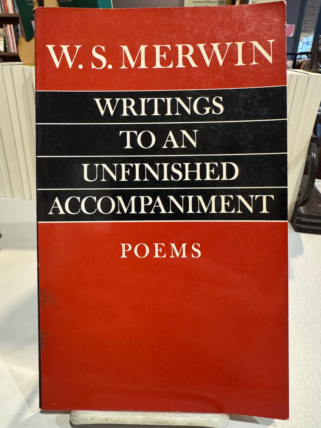 Merwin, W.S.: Writings to an Unfinished Accompaniment [used paperback]