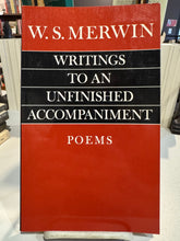 Merwin, W.S.: Writings to an Unfinished Accompaniment [used paperback]