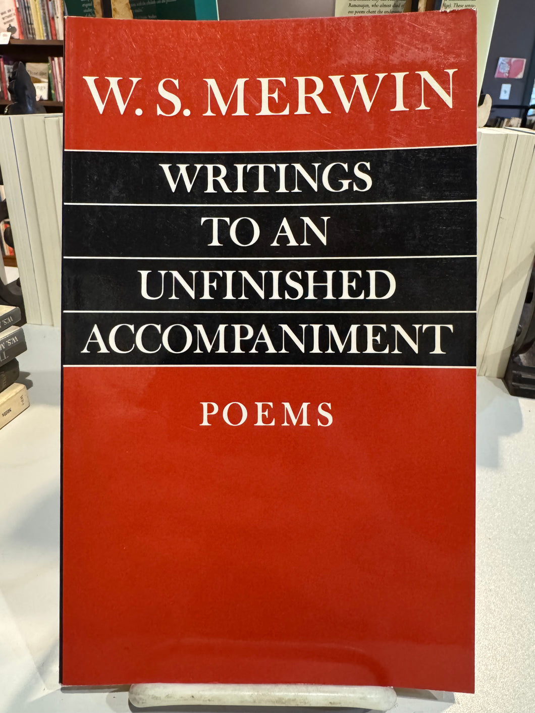 Merwin, W.S.: Writings to an Unfinished Accompaniment [used paperback]