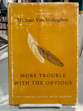 Van Walleghen, Michael: More Trouble with the Obvious [used hardcover]