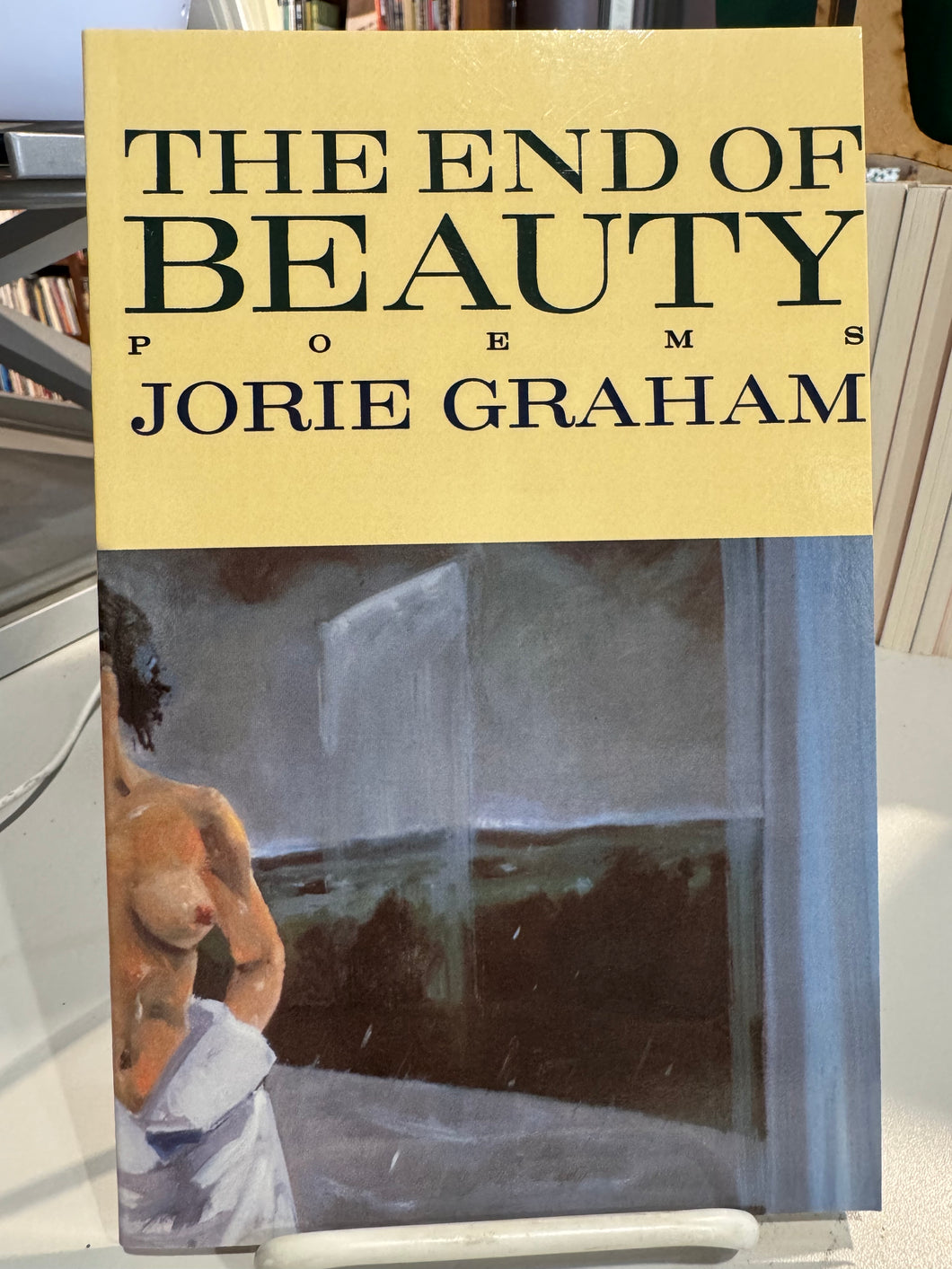 Graham, Jorie: The End of Beauty [used paperback]