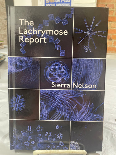 Nelson, Sierra: The Lachrymose Report [used hardcover]