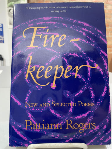 Rogers, Pattiann: Firekeeper [used paperback]