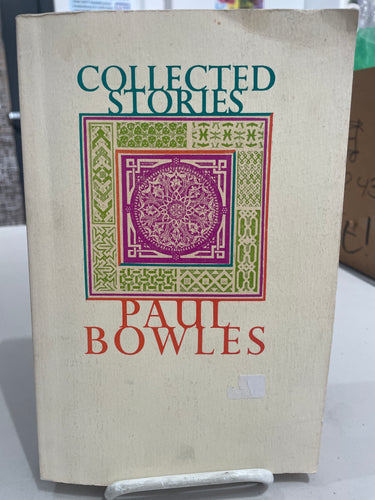 Bowles, Paul: Collected Stories [used paperback]