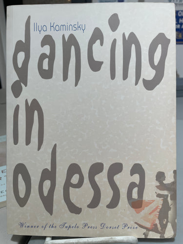 Kaminsky, Ilya: Dancing in Odessa [used paperback]