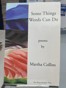 Collins, Martha: Some Things Words Can Do [used paperback]