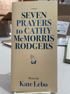 Lebo, Kate: Seven Prayers to Cathy McMorris Rodgers [used paperback]