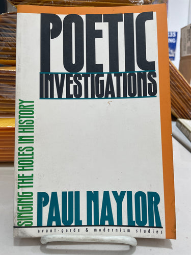 Naylor, Paul: Poetic Investigations [used paperback]