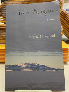 Shepherd, Reginald: Fata Morgana [used paperback]