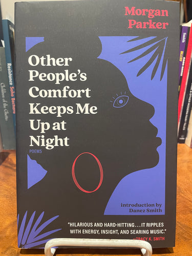 Parker, Morgan: Other People's Comfort Keeps Me Up at Night [used paperback]