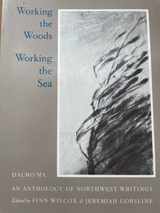 Ed. Finn Wilcox & Jeremiah Gorsline: Dalmo'ma VI: Working the Woods, Working the Sea [used paperback]