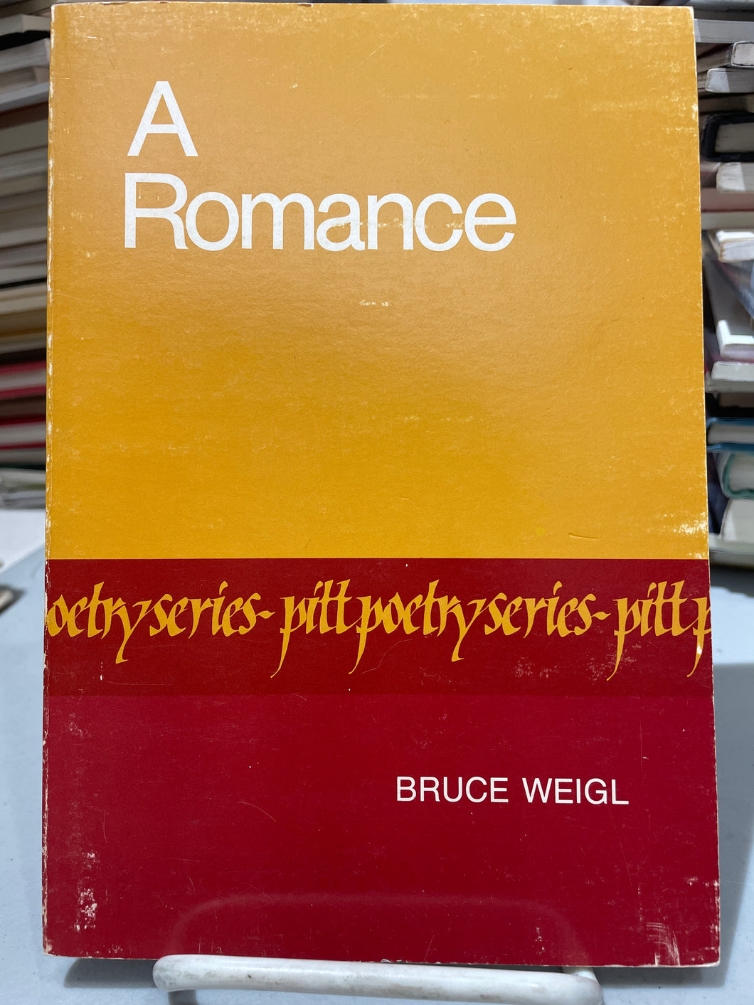 Weigl, Bruce: A Romance [used paperback]