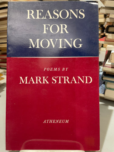 Strand, Mark: Reasons for Moving [used paperback]