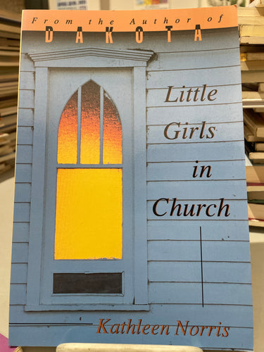 Norris, Kathleen: Little Girls in Church [used paperback]