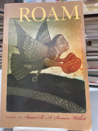Somers-Willett, Susan B.A.: Roam [used paperback]