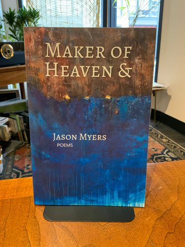 Myers, Jason: Maker of Heaven & [used paperback]