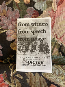Farah, Summer: From Witness, From Speech, From Image: The Arab Apocalypse & Dictee [zine]