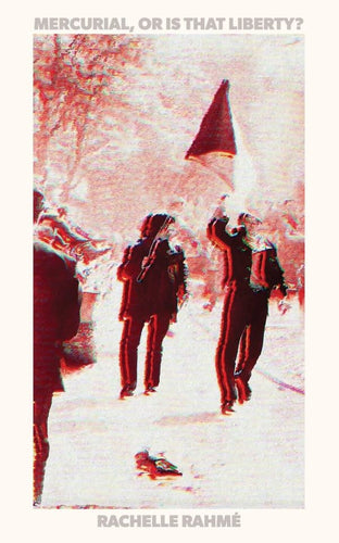 Rahmé, Rachelle: Mercurial, or Is That Liberty?