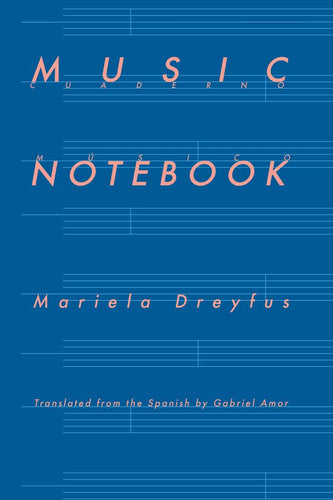 Dreyfus, Mariela: Music Notebook