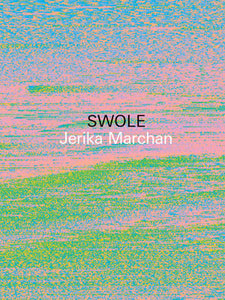 Marchan, Jerika: SWOLE