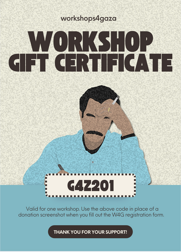 [W4G] Workshops for Gaza Gift Certificate