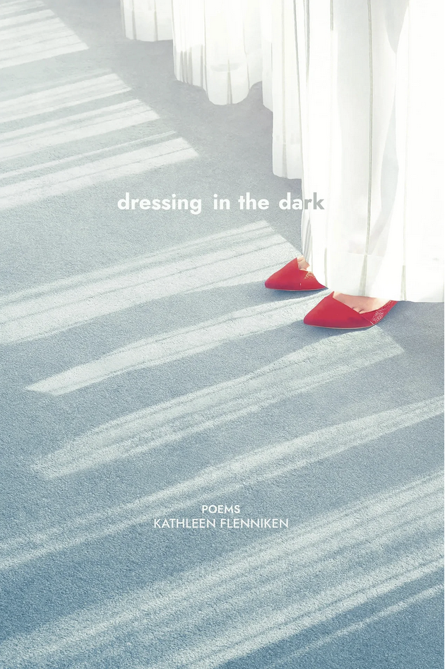[Pub Date: TBD] Flenniken, Kathleen: Dressing in the Dark