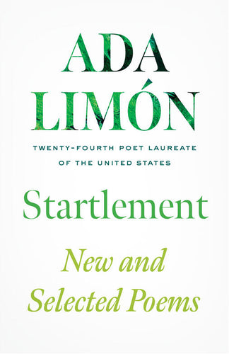 Limón, Ada: Startlement: New and Selected Poems (HB)