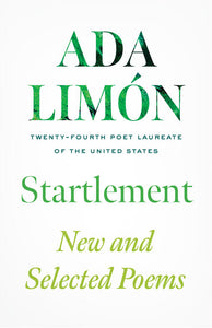 Limón, Ada: Startlement: New and Selected Poems (HB)