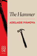 Ivánova, Adelaide / Daniels, Chris (tr.): The Hammer