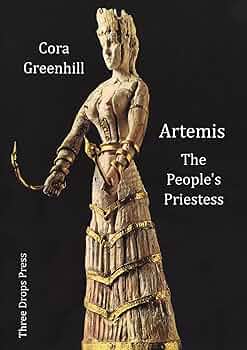 Greenhill, Cora: Artemis, The People's Priestess