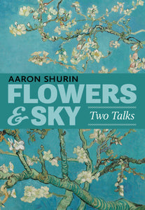 Shurin, Aaron: Flowers & Sky: Two Talks