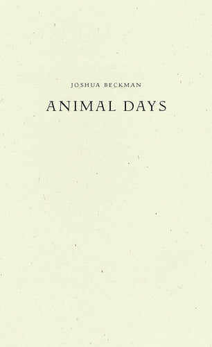 Beckman, Joshua: Animal Days