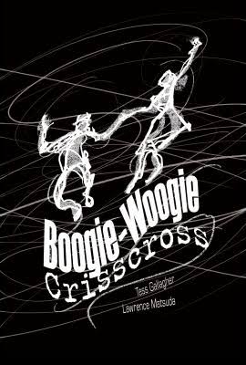 Gallagher, Tess; Matsuda, Lawrence: Boogie-Woogie Crisscross