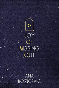 Božičević, Ana: Joy of Missing Out [used paperback]
