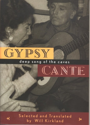 Kirkland, Will (ed.): Gypsy Cante: Deep Song of the Caves [used paperback]
