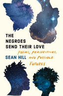 [03/03/26] Hill, Sean: The Negroes Send Their Love