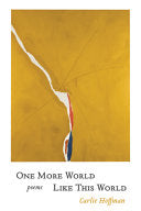 Hoffman, Carlie: One More World Like This World