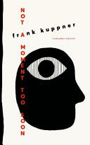 Kuppner, Frank: Not a Moment Too Soon