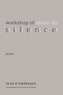 [07/15/25] D'Amérique, Jean / Bracken, Conor (tr.): Workshop of Silence