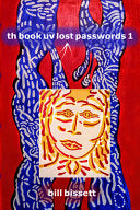 [11/04/25] bissett, bill: th book uv lost passwords 1