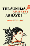 [04/14/26] Bailey, Jonathan T.: The Sun Has Shifted As Have I