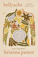 [02/24/26] Pastor, Brianna: Bellyache