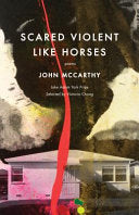 McCarthy, John: Scared Violent Like Horses