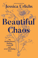 Urlichs, Jessica: Beautiful Chaos