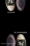 Tregebov, Rhea: Talking to Strangers