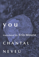 Neveu, Chantal / Moure, Erín (tr.): you