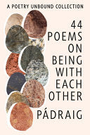 [02/10/26] Tuama, Pádraig Ó.: 44 Poems on Being with Each Other