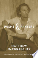 McConaughey, Matthew: Poems & Prayers (HB)