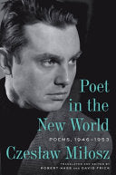 [04/14/26] Milosz, Czeslaw: Poet in the New World