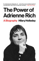 Holladay, Hilary: The Power of Adrienne Rich